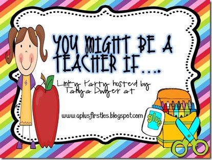 you might be a teacher linky